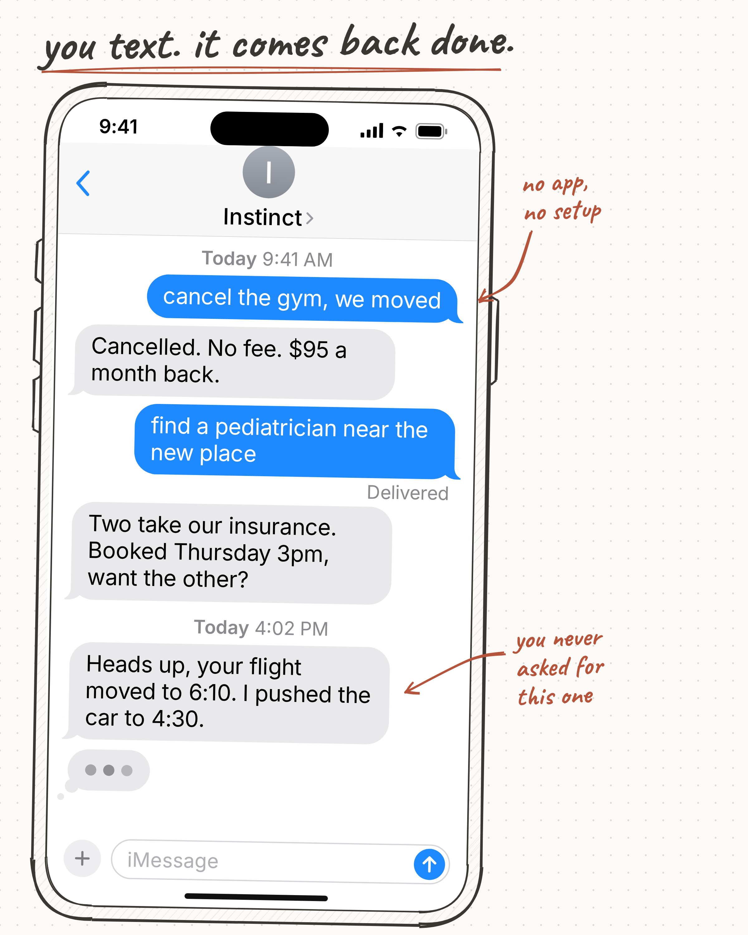 You text, it comes back done: a single message thread where you ask to cancel the gym and find a pediatrician, and the agent later messages you unprompted about a moved flight